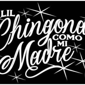 CHINGONA COMO MI MADRE (RAZOR BACK)