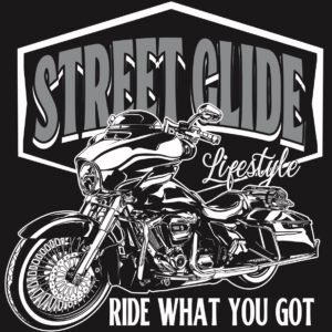 STREET GLIDE (RIDE WHAT YOU GOT)